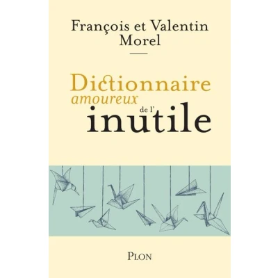 Abbildung von Dictionnaire amoureux de l&#039;inutile