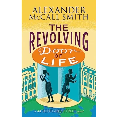 Abbildung von The Revolving Door of Life: A 44 Scotland Street Novel