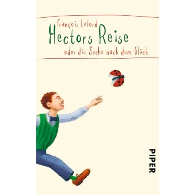 Abbildung von Hectors Reise (Hectors Abenteuer 1): oder die Suche nach dem Glück Der inspirierende Bestseller über den Sinn des Lebens
