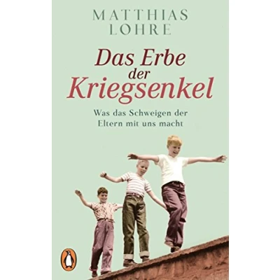 Abbildung von das Erbe der Kriegsenkel: Was Schweigen Eltern mit uns macht