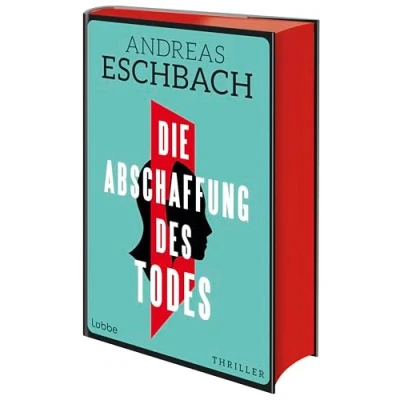 Abbildung von Die Abschaffung des Todes: Unsterblichkeit ist nur ein paar Milliarden Dollar entfernt. Thriller