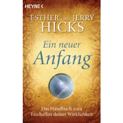 Abbildung von Ein neuer Anfang: Das Handbuch zum Erschaffen deiner Wirklichkeit