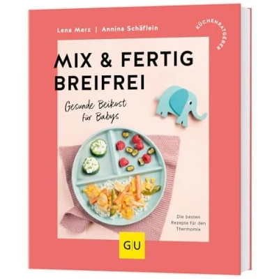 Abbildung von Mix &amp; Fertig breifrei: Gesunde Beikost für Babys Die besten Rezepte den Thermomix