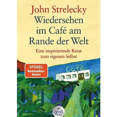 Abbildung von Wiedersehen im Café am Rande der Welt: Eine inspirierende Reise zum eigenen Selbst (dtv großdruck)