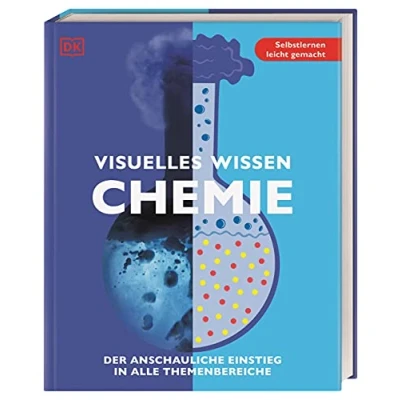 Abbildung von Visuelles Wissen. Chemie: Der anschauliche Einstieg in alle Themenbereiche. Schulbegleitend für Schüler*innen ab 12 Jahren bis zum Abschluss