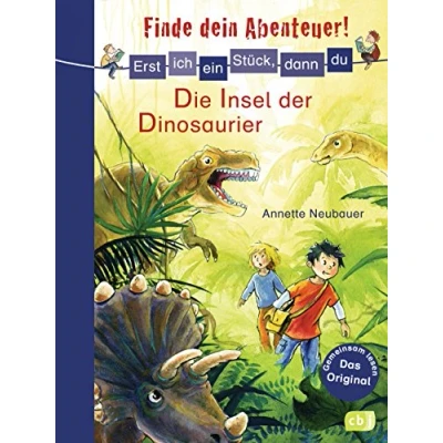 Abbildung von Erst ich ein Stück, dann du Finde dein Abenteuer! Die Insel der Dinosaurier: Für das gemeinsame Lesenlernen ab 1. Klasse (Erst Stück... Abenteuer!, Band 6)