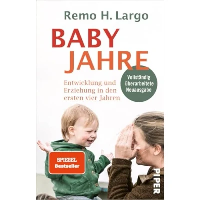 Abbildung von Babyjahre: Entwicklung und Erziehung in den ersten vier Jahren Ihr Erziehungsratgeber für Erziehen ohne Schimpfen mit individueller im Fokus