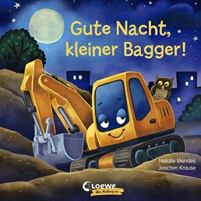 Abbildung von Gute Nacht, kleiner Bagger!: Nacht Geschichte zum besseren Einschlafen für Kinder ab 2 Jahre (Loewe von Anfang an)