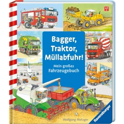 Abbildung von Bagger, Traktor, Müllabfuhr!: Mein großes Fahrzeuge Buch