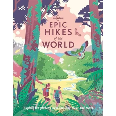 Abbildung von Lonely Planet Epic hikes of the World 1: Explore planet&#039;s most thrilling