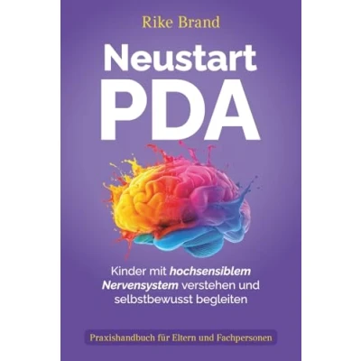 Abbildung von Neustart PDA: Kinder mit hochsensiblem Nervensystem verstehen und selbstbewusst begleiten