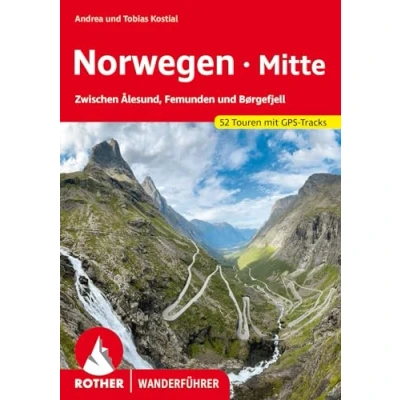 Abbildung von Norwegen Mitte: Zwischen Ålesund, Femunden und Børgefjell. 52 Touren. Mit GPS Tracks (Rother Wanderführer)
