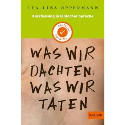 Abbildung von Kurzfassung in Einfacher Sprache. was wir dachten, taten: Roman