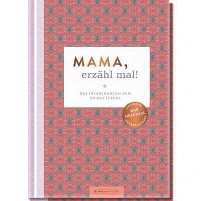 Abbildung von Mama, Erzähl mal!: Das Erinnerungsalbum deines Lebens Original. Hochwertige Sonderausgabe des Bestsellers (Elma van Vliet mal! Reihe im Skandi Design)