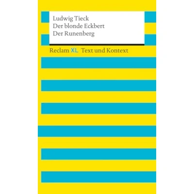 Abbildung von Der blonde Eckbert · Runenberg. Textausgabe mit Kommentar und Materialien: [Reclam XL Text Kontext] Erweiterte Neuausgabe 2025 Abitur Lektüre Niedersachsen 2027