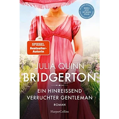 Abbildung von Bridgerton Ein hinreißend verruchter Gentleman: Band 6 Von der mehrfachen SPIEGEL Bestsellerautorin Die Vorlage zur NETFLIX Welterfolgsserie »Bridgerton«