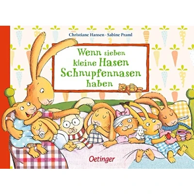Abbildung von Wenn sieben kleine Hasen Schnupfennasen haben (Wenn Hasen): Tröstende Bilderbuch Geschichte für kränkelnde Kinder ab 2 Jahren (Die kleinen Hasen)