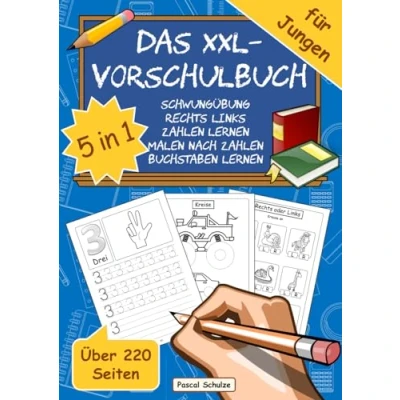 Abbildung von Das XXL Vorschulbuch für Jungen: 5 in 1 Spielend einfach Buchstaben und Zahlen lernen Perfektes Übungsbuch zur Vorschule oder Grundschule Jungen A4 Format