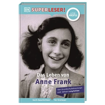 Abbildung von SUPERLESER! Das Leben von Anne Frank: Lesestufe Leseprofis, Sach Geschichten Für Erstleser. Kinder ab der 2./3. Klasse
