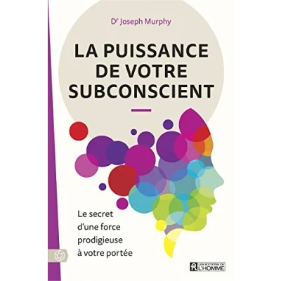 Abbildung von La puissance de votre subconscient Le secret d&#039;une force prodigieuse à portée