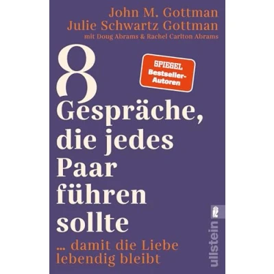 Abbildung von 8 Gespräche, die jedes Paar führen sollte ...: … damit Liebe lebendig bleibt Der Bestsellerautor zeigt richtigen unsere Beziehung positiv verändern und stärken.