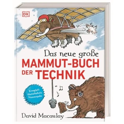 Abbildung von Das neue große Mammut Buch der Technik: Technik witzig und bildreich illustriert mit den beliebten zotteligen Mammuts. Für Kinder ab 10 Jahren (Das Buch)