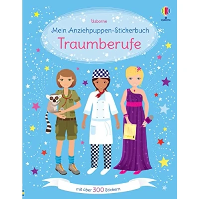 Abbildung von Mein Anziehpuppen Stickerbuch: Traumberufe: Stickerheft mit über 300 Anzieh Stickern Stickervergnügen ab 5 Jahren (Meine Stickerbücher)
