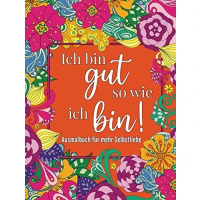 Abbildung von Malbuch für Erwachsene: Ausmalen mehr Selbstliebe, Stressabbau, Entspannung und Achtsamkeit: Mandalas, Tiere uvm.