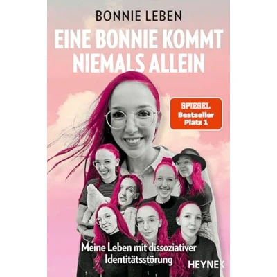 Abbildung von Eine Bonnie kommt niemals allein: Meine Leben mit dissoziativer Identitätsstörung