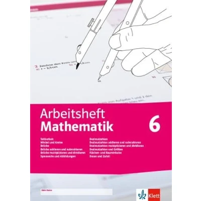 Abbildung von Arbeitsheft Mathematik 6. Teilbarkeit, Winkel und Kreise, Brüche, Symmetrie Abbildungen, Dezimalzahlen Größen, Flächen Rauminhalte, Daten ... 6 (Arbeitsheft Mathematik. Ausgabe ab 2020)