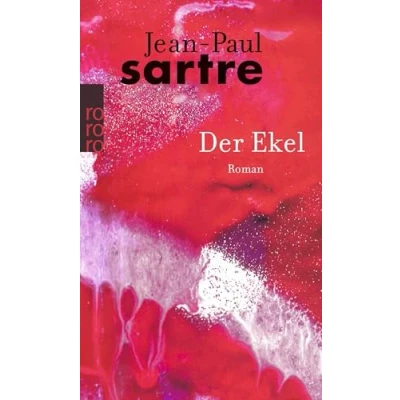 Abbildung von der Ekel: (mit einem Anhang, die in ersten französischen Ausgabe vom Autor gestrichenen Passagen enthält)