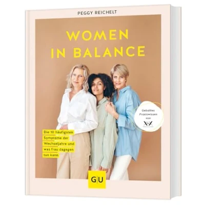 Abbildung von Women in Balance: Die 10 häufigsten Symptome der Wechseljahre und was frau dagegen tun kann Geballtes Praxiswissen von XbyX (GU Kochen &amp; Verwöhnen Diät Gesundheit)