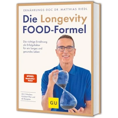 Abbildung von Die Longevity Food Formel: richtige Ernährung als Erfolgsfaktor für ein langes und gesundes Leben