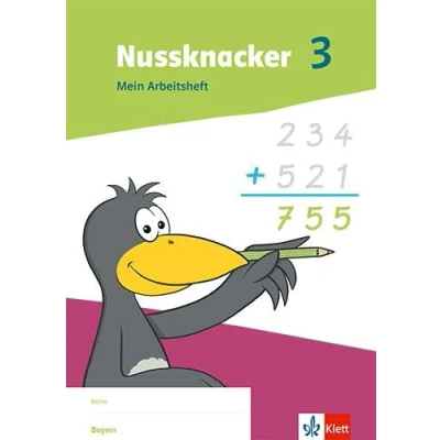 Abbildung von Nussknacker 3. Ausgabe Bayern: Arbeitsheft Klasse 3 (Nussknacker. für Bayern ab 2021)