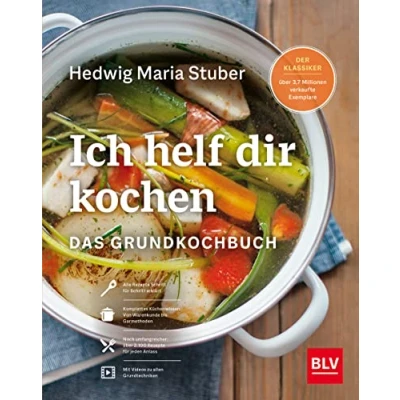 Abbildung von Ich helf Dir kochen: Das Grundkochbuch Mit QR Codes zu Videos der wichtigsten Küchentechniken (BLV Hedwig Maria Stuber)