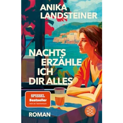 Abbildung von Nachts erzähle ich dir alles: Roman der Spiegel Bestseller Autorin: Eine Geschichte über Selbstbestimmung, Begehren und den Mut zur Ehrlichkeit