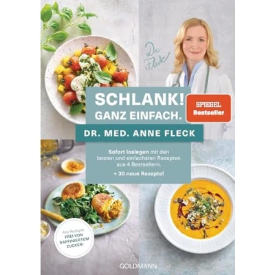 Abbildung von Schlank! Ganz einfach: Sofort loslegen mit den besten und einfachsten Rezepten aus 4 Bestsellern + 30 neue Rezepte