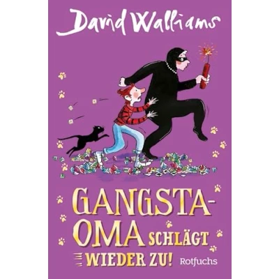 Abbildung von Gangsta Oma schlägt wieder zu!: Eine neue irrwitzige Abenteuergeschichte von der für Kinder ab 10 Jahren (Bens Abenteuer, Band 2)