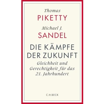Abbildung von Die Kämpfe der Zukunft: Gleichheit und Gerechtigkeit im 21. Jahrhundert