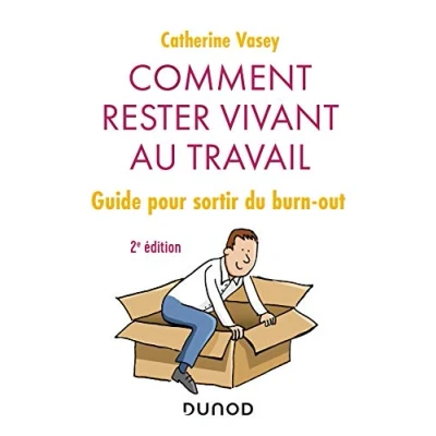 Abbildung von Comment rester vivant au travail 2e éd. Guide pour sortir du burn out: out