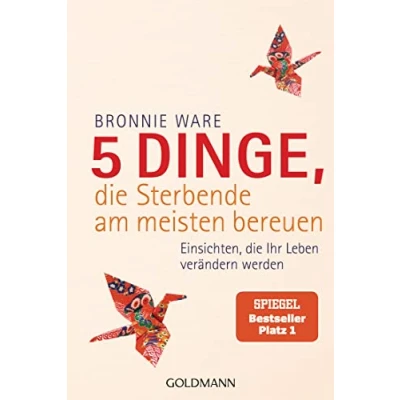 Abbildung von 5 Dinge, die Sterbende am meisten bereuen: Einsichten, Ihr Leben verändern werden