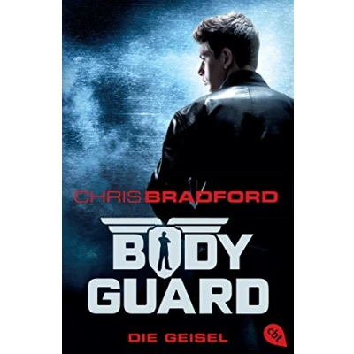 Abbildung von Bodyguard Die Geisel: Band 1 (Die Reihe, 1)