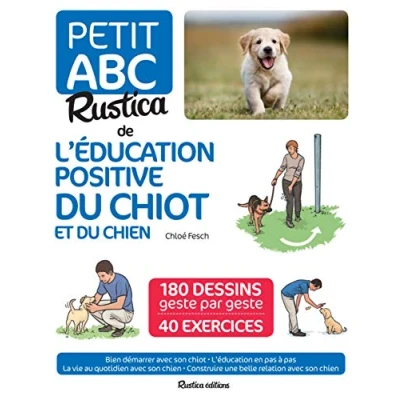 Abbildung von Le petit abc Rustica de l&#039;éducation positive du chiot et chien