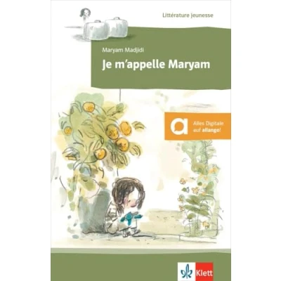 Abbildung von Je m’appelle Maryam: Lektüre mit digitalen Extras (Littérature jeunesse)