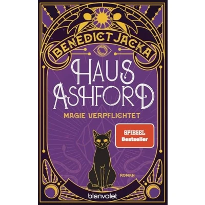 Abbildung von Haus Ashford Magie verpflichtet: Roman Einfach magisch: der Auftakt neuen Urban Fantasy Serie des SPIEGEL Bestsellerautors (Stephen Oakwood, Band 1)
