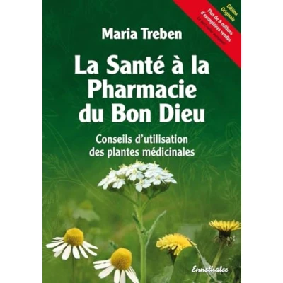 Abbildung von la Santé à Pharmacie du Bon Dieu: Conseils d&#039;utilisation des plantes médicinales