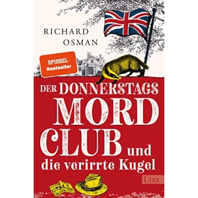 Abbildung von Der Donnerstagsmordclub und die verirrte Kugel: Kriminalroman britisch, warmherzig oh so very funny Bestseller Serie geht weiter (Die Mordclub Serie, Band 3)