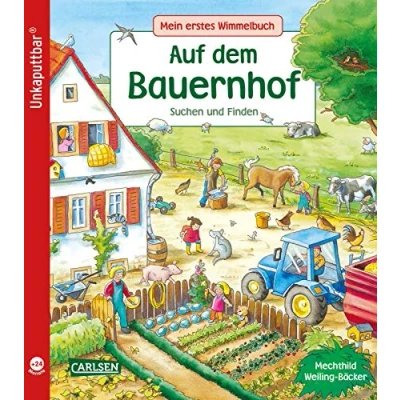 Abbildung von Unkaputtbar: Mein erstes Wimmelbuch: Auf dem Bauernhof: Ein Wimmelbuch für Kinder ab 2 Jahren