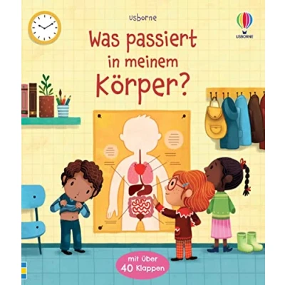 Abbildung von Was passiert in meinem Körper?: Sachbilderbuch mit Klappen über den menschlichen Körper ab 3 Jahren (Erste Fragen und Antworten)