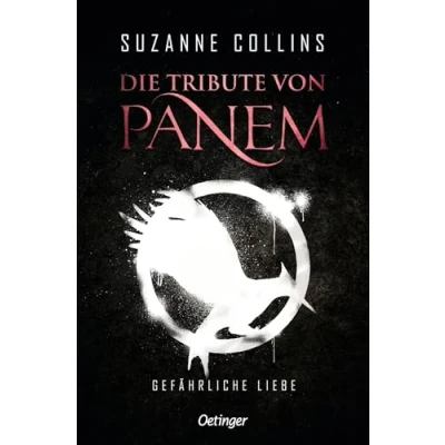Abbildung von Die Tribute von Panem 2. Gefährliche Liebe: Fortsetzung der international erfolgreichen dystopischen Jugendbuch Bestsellerreihe
